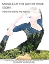 Muscle-Up the Gut of Your Story by Susan Wingate