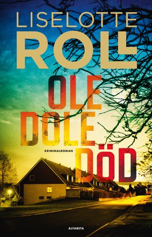 Ole Dole Död (Magnus Kalo, #2)