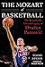 The Mozart of Basketball by Todd Spehr