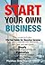 Start Your Own Business: 3 ...
