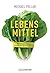 Lebens-Mittel by Michael Pollan