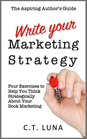The Aspiring Author's Guide: Write Your Marketing Strategy (Kindle Edition)