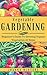 Vegetable Gardening: Beginner's Guide to Growing Organic Vegetables At Home