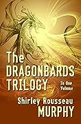 The Dragonbards Trilogy: Complete in One Volume