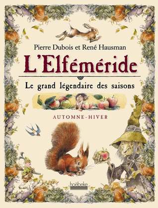 L'Elféméride : Le grand légendaire des saisons, Automne-Hiver