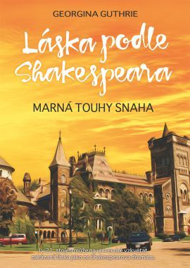 Marná touhy snaha (Láska podle Shakespeara, #2)