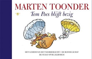 Tom Poes blijft bezig (Alle verhalen van Olivier B. Bommel en Tom Poes, #5)