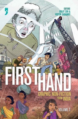 First Hand : Graphic Non-Fiction From India