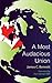 Most Audacious Union: How Britain, Canada, Australia, and New Zealand Can Work Together to Make Themselves a More Prosperous, More Secure, and More Independent Major Power in the Twenty-First Century