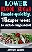 Lower blood sugar levels quickly. 15 superfoods to include in your diet. (diabetes control, lose weight)