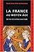 La France Au Moyen âge:  De L'an Mil à La Peste Noire, 1348