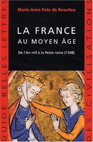 La France Au Moyen âge:  De L'an Mil à La Peste Noire, 1348