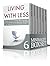 Minimalist 6 in 1 Box Set: Less is More! Learn How to Get your life Decluttered, Simplified & Organized (How To Simplify, minimalist living, minimalist lifestyle, minimalist budget, frugal living))