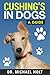 Cushing's in Dogs: A Guide