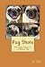 Pug Shots