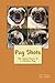 Pug Shots