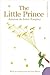 The Little Prince by Antoine de Saint-Exupéry The Little Prince by Antoine de Saint-Exupéry
