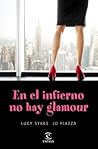 En el infierno no hay glamour by Lucy Sykes