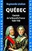 Québec, Capitale de la Nouvelle France 1608-1760