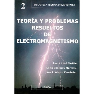 Teoría y problemas resueltos de electromagnetismo