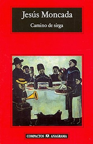 Portada de Camino de sirga, de Jesús Moncada