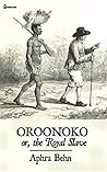 Oroonoko: or, the...