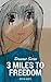3 Miles to Freedom (Dreamer Book 1)