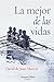 La mejor de las vidas (Narrativa) (Spanish Edition)