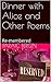 Dinner with Alice and Other Poems: Re-membered