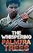 The Whispering Palmyra Trees: Based on a true story of the Sri Lanka war