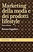 Marketing della moda e dei prodotti lifestyle