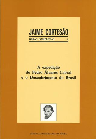 A expedição de Pedro Álvares Cabral e o Descobrimento do Brasil (Paperback)