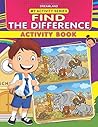 My Activity- Find the Difference Activity Book [Paperback] [Jan 01, 2016] Dreamland Publications
