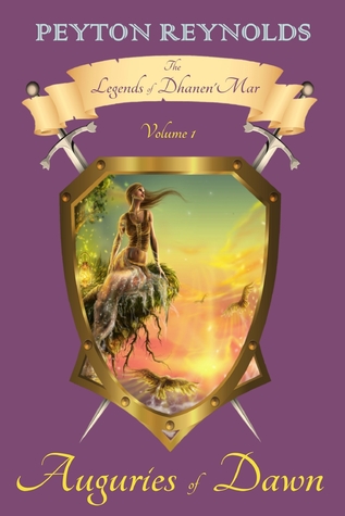 Auguries of Dawn (The Legends of Dhanen'Mar, #1)