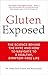 Gluten Exposed: The Science...