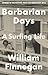 Barbarian Days by William Finnegan