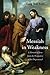 Messiah in Weakness: A Portrait of Jesus from the Perspective of the Dispossessed