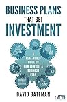 Business Plans That Get Investment: Includes the Ultimate and Proven Template for Success Business Plans That Get Investment: Includes the Ultimate and Proven Template for Success