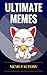 Memes: Ultimate Memes! The ...
