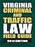 Virginia Criminal and Traffic Law Field Guide (2014)