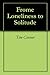 Frome Loneliness to Solitude