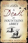 A Death at Fountains Abbey by Antonia Hodgson