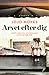 Arvet efter dig (Livet efter dig, #2)