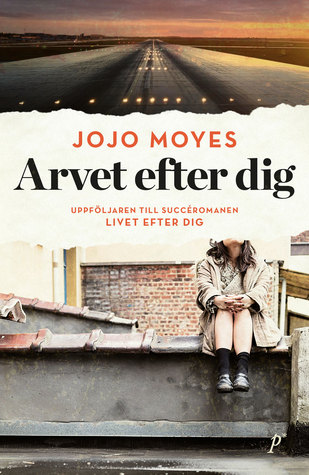 Arvet efter dig (Livet efter dig, #2)
