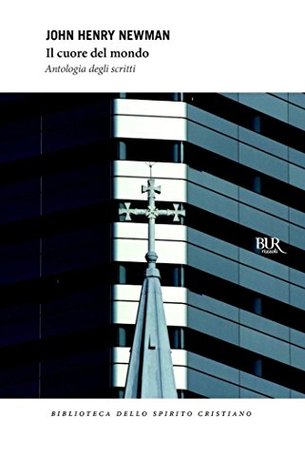 Il cuore del mondo: Antologia degli scritti