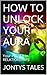 HOW TO UNLOCK YOUR AURA: Your POWER in RELATIONSHIPS