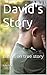 David's Story: Based on true story (Life in Foster care Book 1)