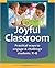 The Joyful Classroom: Pract...