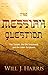 The Messiah Question by Will J. Harris