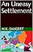 An Uneasy Settlement (The I...